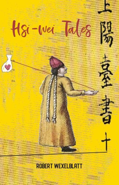 Cover for Robert Wexelblatt · Hsi-wei Tales (Paperback Book) (2020)