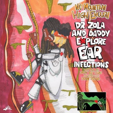 Cover for Darrin 1831 Collins · No Mountain High Enough: Dr. Zola and Daddy Explore Ear Infections: Dr. Zola and Daddy Explore Ear Infections (Pocketbok) (2020)