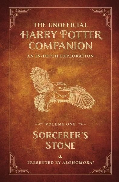 Cover for Alohomora! · The Unofficial Harry Potter Companion Volume 1: Sorcerer's Stone: An in-depth exploration (Hardcover Book) (2022)