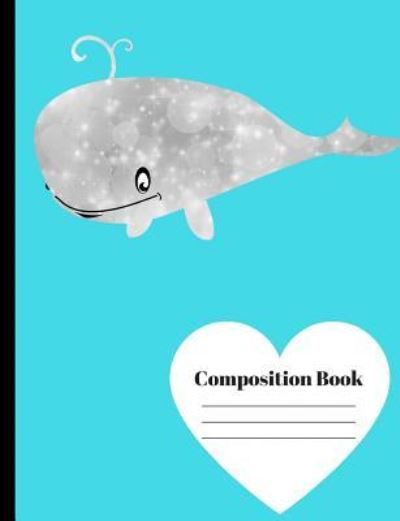 Cover for True North · Ocean Whale Wide Ruled Composition Notebook (Paperback Book) (2017)