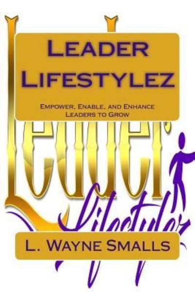 Cover for L Wayne Smalls · Leader Lifestylez (Paperback Bog) (2017)