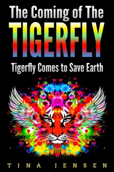 Cover for Tina Jensen · The Coming of the Tigerfly (Paperback Book) (2018)