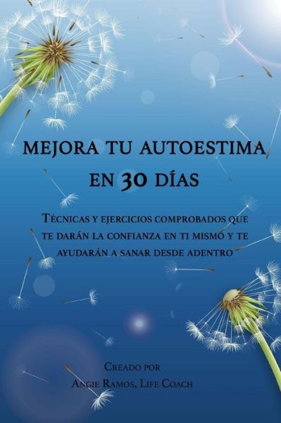 Cover for Angie Ramos · Mejora Tu Autoestima En 30 D (Pocketbok) (2018)