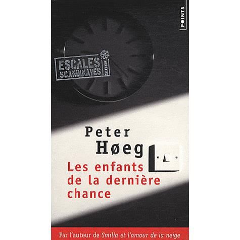 Cover for Peter Hoeg · Enfants de La Derni're Chance (les) (Paperback Book) (2011)