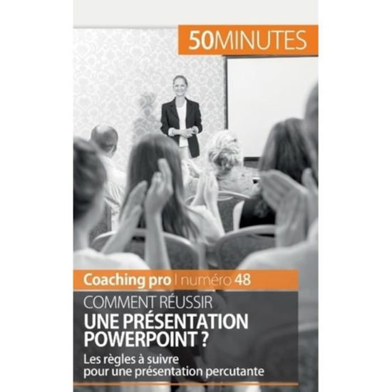 Cover for 50 Minutes · Comment reussir une presentation PowerPoint ? (Paperback Bog) (2016)
