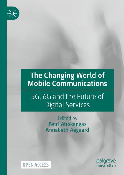 The Changing World of Mobile Communications: 5G, 6G and the Future of Digital Services (Paperback Book) [1st ed. 2024 edition] (2023)