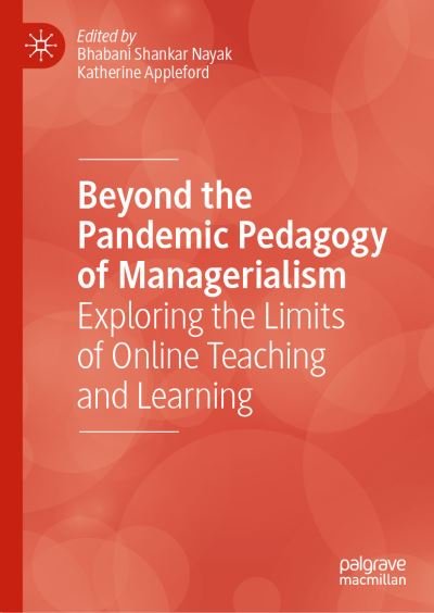 Cover for Bhabani Shankar Nayak · Beyond the Pandemic Pedagogy of Managerialism: Exploring the Limits of Online Teaching and Learning (Hardcover Book) [1st ed. 2023 edition] (2023)
