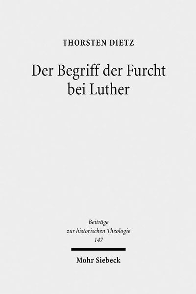 Cover for Thorsten Dietz · Der Begriff der Furcht bei Luther - Beitrage zur historischen Theologie (Hardcover Book) (2009)