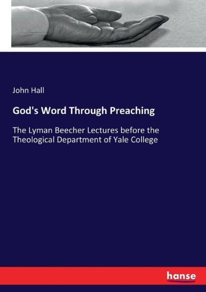 Cover for Hall · God's Word Through Preaching (Bok) (2017)