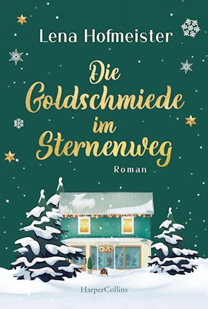 Cover for Lena Hofmeister · Die Goldschmiede im Sternenweg (Bok) (2023)