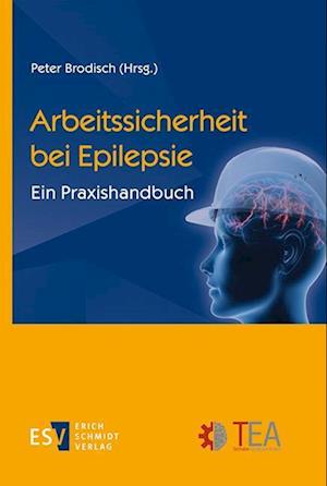 Arbeitssicherheit bei Epilepsie - Peter Brodisch - Książki - Schmidt, Erich Verlag - 9783503195930 - 12 lutego 2022