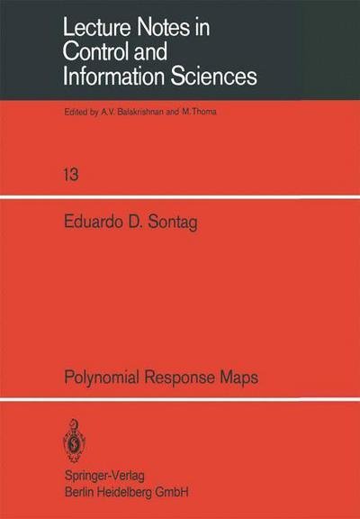 Polynomial Response Maps - Lecture Notes in Control and Information Sciences - E.D. Sontag - Books - Springer-Verlag Berlin and Heidelberg Gm - 9783540093930 - April 1, 1979