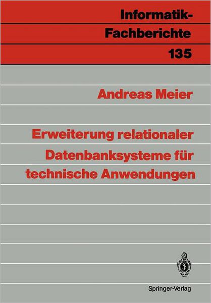 Cover for Andreas Meier · Erweiterung Relationaler Datenbanksysteme Fur Technische Anwendungen - Informatik-Fachberichte / Subreihe Kunstliche Intelligenz (Paperback Book) [German edition] (1987)