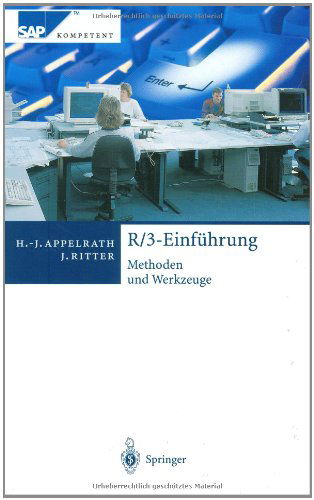 R/3-Einfuhrung: Methoden Und Werkzeuge - SAP Kompetent - Hans-Jurgen Appelrath - Books - Springer-Verlag Berlin and Heidelberg Gm - 9783540655930 - October 22, 1999