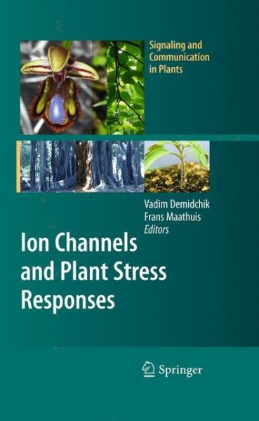 Cover for Vadim Demidchik · Ion Channels and Plant Stress Responses - Signaling and Communication in Plants (Hardcover Book) [2010 edition] (2010)