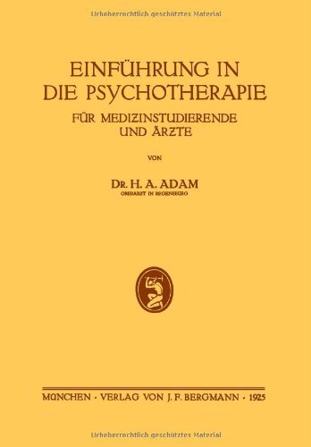 Cover for H a Adam · Einfuhrung in Die Psychotherapie Fur Medizinstudierende Und AErzte (Pocketbok) [1925 edition] (1925)