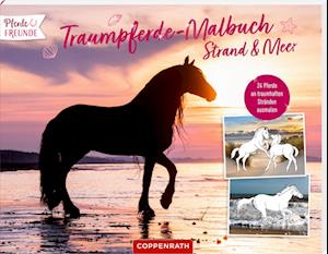 Traumpferde-Malbuch: Strand & Meer - Philipp Roß - Books - Coppenrath - 9783649671930 - February 15, 2024