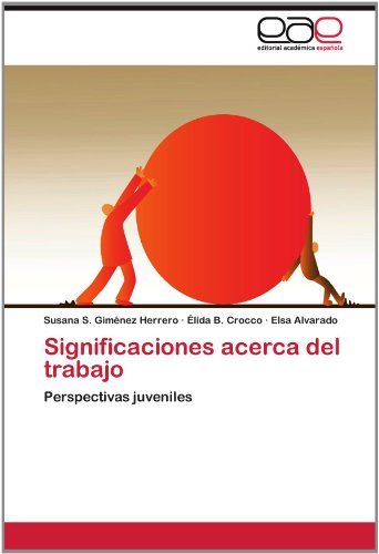 Cover for Elsa Alvarado · Significaciones Acerca Del Trabajo: Perspectivas Juveniles (Pocketbok) [Spanish edition] (2012)