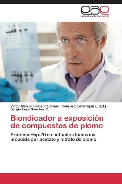 Cover for Delgado Salinas Victor Manuel · Biondicador a Exposicion De Compuestos De Plomo (Paperback Book) (2015)