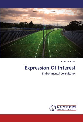 Expression of Interest: Environmental Consultancy - Asma Shahzad - Kirjat - LAP LAMBERT Academic Publishing - 9783659120930 - sunnuntai 6. toukokuuta 2012