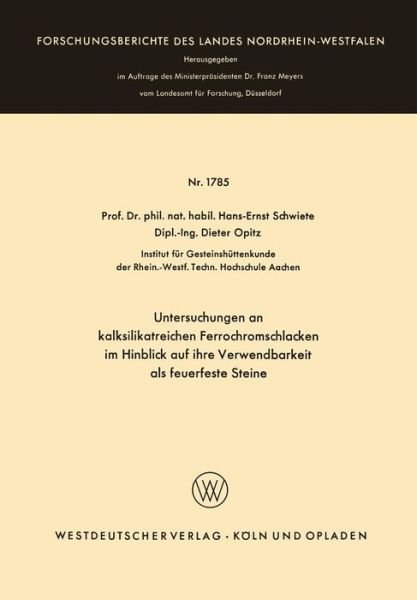 Cover for Hans-Ernst Schwiete · Untersuchungen an Kalksilikatreichen Ferrochromschlacken - Forschungsberichte Des Landes Nordrhein-Westfalen (Taschenbuch) [1966 edition] (1966)