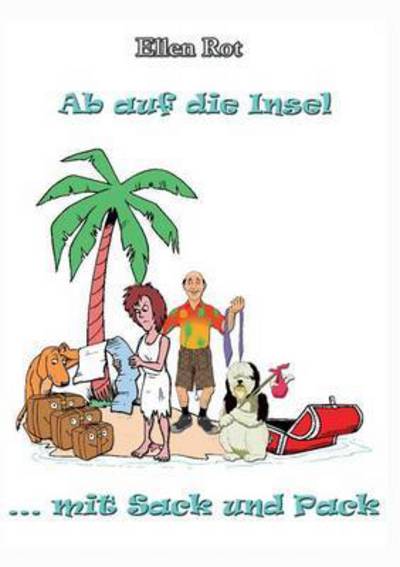 Cover for Rot · Ab auf die Insel mit Sack und Pack (Bog) (2016)