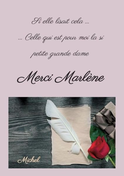 Merci Marlène - Michel - Bøger -  - 9783743960930 - 20. september 2017
