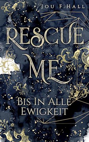 Cover for Jou F. Hall · Rescue Me: Bis in alle Ewigkeit (Paperback Book) (2022)