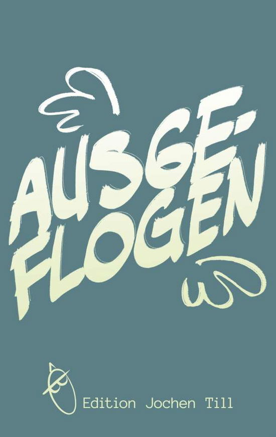 Cover for Till · Ausgeflogen (Book)