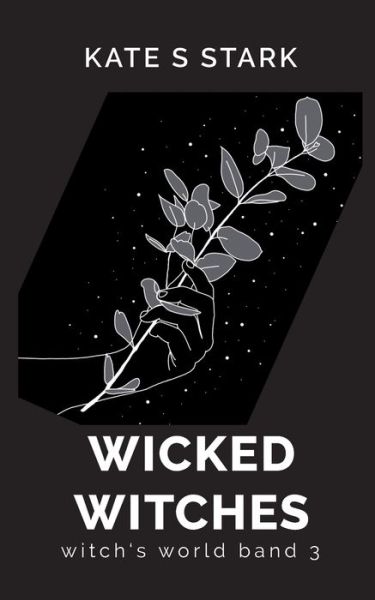 Cover for Kate S Stark · Wicked Witches: Witch's World (Paperback Book) (2020)