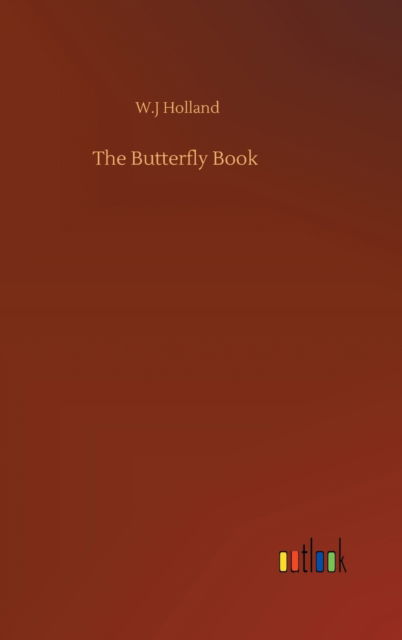 Cover for W J Holland · The Butterfly Book (Hardcover Book) (2020)