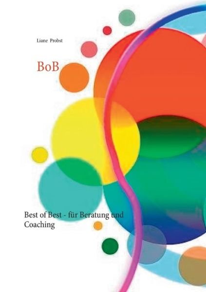 BoB - Probst - Books -  - 9783752841930 - August 31, 2018