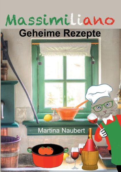 Cover for Martina Naubert · Massimiliano - Geheime Rezepte (Paperback Book) (2021)