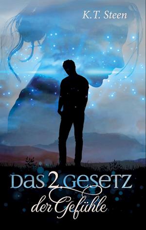 Cover for K. T. Steen · Das zweite Gesetz der Gefühle (Romantasy-Trilogie, Band 2) (Hardcover Book) (2021)