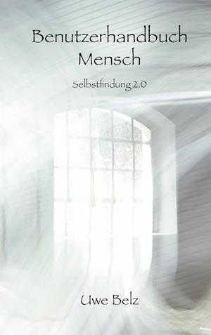 Cover for Uwe Belz · Benutzerhandbuch Mensch (Book) (2025)