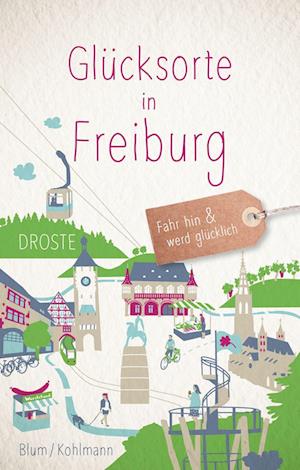 Cover for Silke Kohlmann · Glücksorte in Freiburg (Book) (2023)