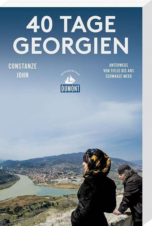 40 Tage Georgien (DuMont Reiseaben - John - Bøger -  - 9783770182930 - 