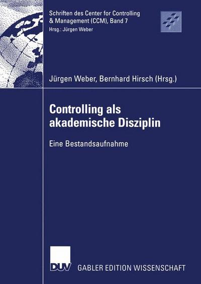 Cover for J Rgen Weber · Controlling als Akademische Disziplin - Schriften DES Center for Controlling and Management (Ccm) (Paperback Book) [2002 edition] (2002)