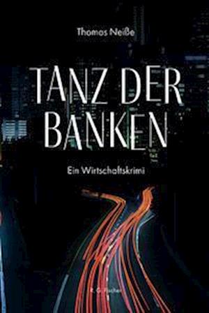 Cover for Thomas Neiße · Tanz der Banken (Paperback Book) (2022)