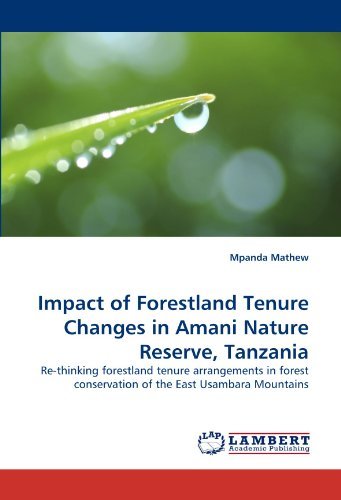 Cover for Mpanda Mathew · Impact of Forestland Tenure Changes in Amani Nature Reserve, Tanzania: Re-thinking Forestland Tenure Arrangements in Forest Conservation of the East Usambara Mountains (Taschenbuch) (2010)