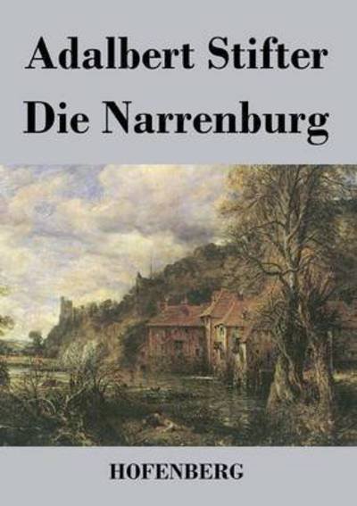 Cover for Adalbert Stifter · Die Narrenburg (Paperback Book) (2017)