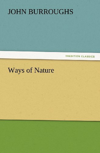 Cover for John Burroughs · Ways of Nature (Tredition Classics) (Paperback Bog) (2012)
