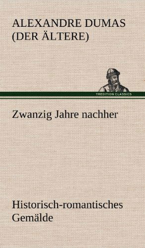 Cover for Alexandre Dumas (Der Ltere) · Zwanzig Jahre Nachher (Hardcover Book) [German edition] (2012)