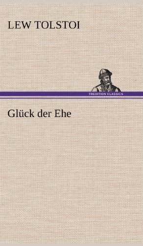 Cover for Lew Tolstoi · Gluck Der Ehe (Inbunden Bok) [German edition] (2012)