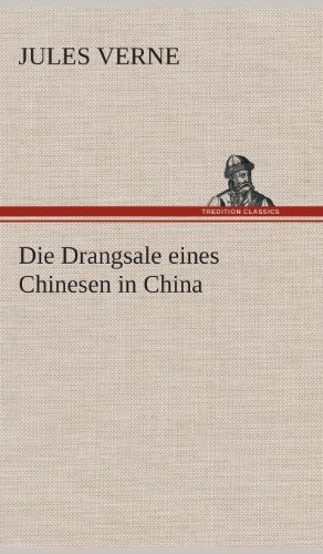 Cover for Jules Verne · Die Drangsale Eines Chinesen in China (Innbunden bok) [German edition] (2013)