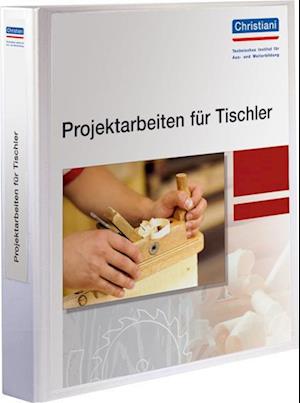 Cover for Axel Brunk · Projektarbeiten für Tischler (Loose-leaf) (2009)