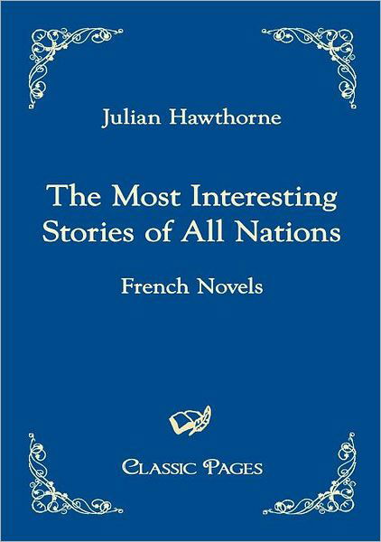 The Most Interesting Stories of All Nations - Julian Hawthorne - Books - Europaischer Hochschulverlag Gmbh & Co.  - 9783867413930 - June 14, 2010