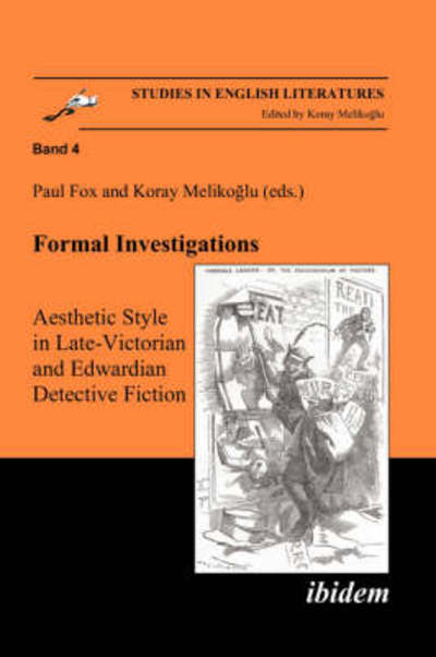 Cover for Formal Investigations: Aesthetic Style in Late-Victorian and Edwardian Detective Fiction - Studies in English Literatures (Paperback Book) [2. enlarged edition] (2014)