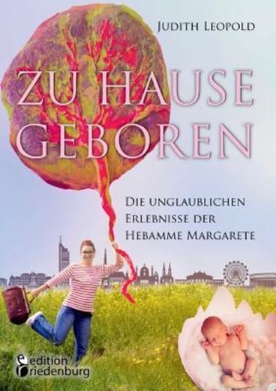 Cover for Leopold · Zu Hause geboren - Die unglaubl (Buch) (2018)