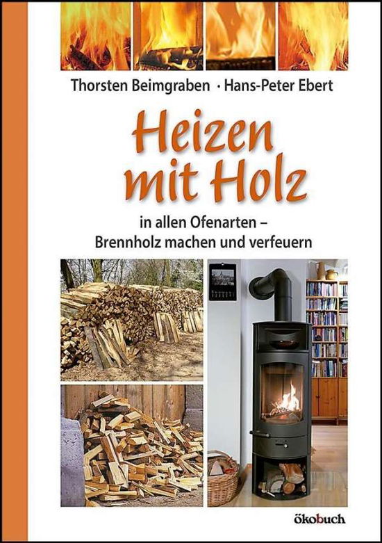 Cover for Beimgraben · Heizen mit Holz (Book)